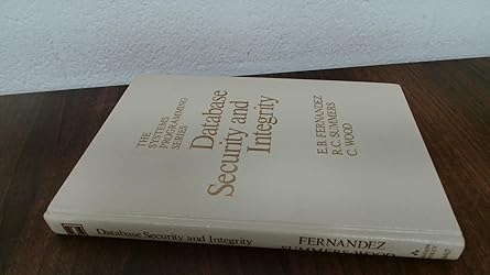 database security and integrity 1st edition eduardo b fernandez 0201144670, 978-0201144673