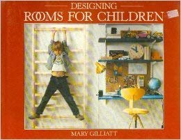 designing rooms for children 1st edition mary gilliatt 0316313785, 978-0316313780