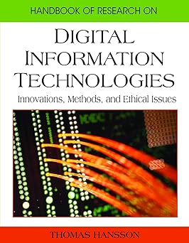 handbook of research on digital information technologies innovations methods and ethical issues 1st edition