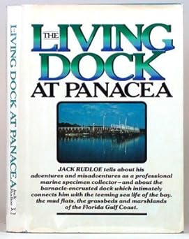 the living dock at panacea 1st edition jack rudloe 0394488555, 978-0394488554