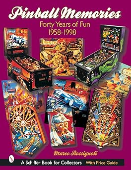 pinball memories forty years of fun 1958 1998 1st edition marco rossignoli 0764316877, 978-0764316876