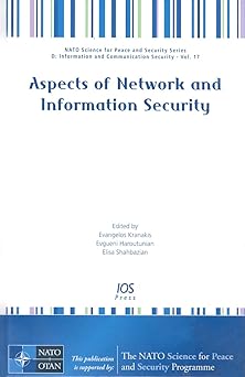 aspects of network and information security 1st edition evangelos kranakis ,evgueni haroutunian 1586038567,