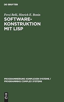 software konstruktion mit lisp 1st edition fevzi belli ,hinrich e bonin 311011786x, 978-3110117868
