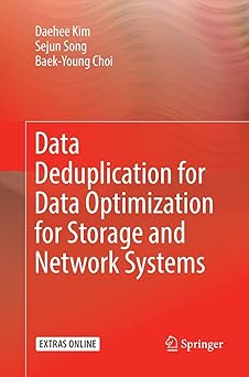 data deduplication for data optimization for storage and network systems 1st edition daehee kim ,sejun