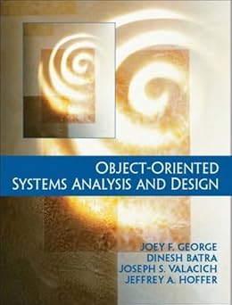 object oriented systems analysis and design 1st edition joey f george ,dinesh batra ,jeffrey a hoffer ,joseph