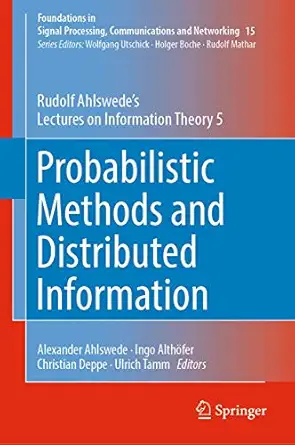 probabilistic methods and distributed information rudolf ahlswedea s lectures on information theory 5 1st