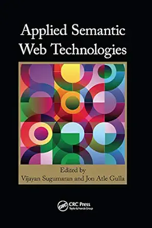 applied semantic web technologies 1st edition jon atle gullavijayan sugumaran 1138372803, 978-1138372801