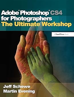 adobe photoshop cs4 for photographers the ultimate workshop 1st edition martin evening ,jeff schewe
