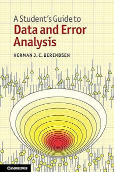 a students guide to data and error analysis 1st edition herman j c berendsen 0521134927, 978-0521134927