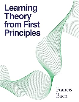 learning theory from first principles 1st edition francis bach 0262049449, 978-0262049443