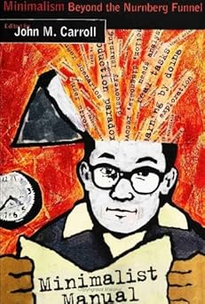 minimalism beyond the nurnberg funnel 1st edition society for technical communication ,john m carroll