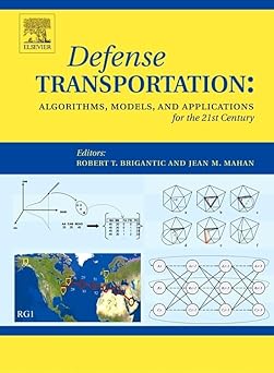 defense transportation algorithms models and applications for the 21st century 1st edition robert t brigantic