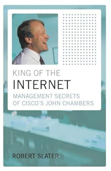 reinvented cisco management secrets of ciscos john chambers 1st edition robert slater 0007115342,