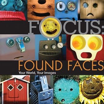 focus found faces your world your images 1st edition lark books 1600597920, 978-1600597923