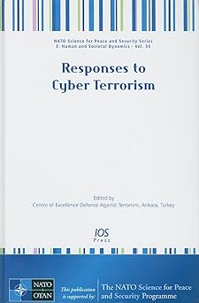 responses to cyber terrorism 1st edition center of excellence defence against ter 1586038362, 978-1586038366