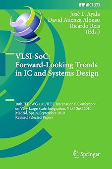 vlsi soc forward looking trends in ic and systems design 18th ifip wg 10 5/ieee international conference on