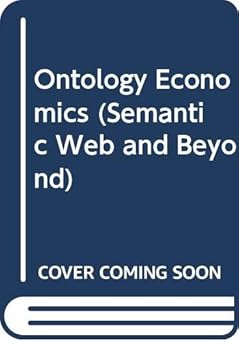 ontology economics 1st edition martin hepp ,robert tolksdorf 0387887687, 978-0387887685