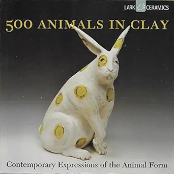 500 animals in clay contemporary expressions of the animal form 1st edition lark books 1579907571,