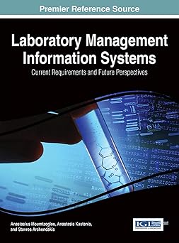 laboratory management information systems current requirements and future perspectives 1st edition anastasius