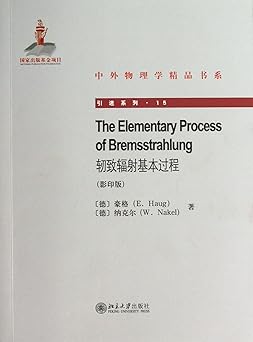 chinese and foreign physics boutique book series the introduction of series 15 the bremsstrahlung basic
