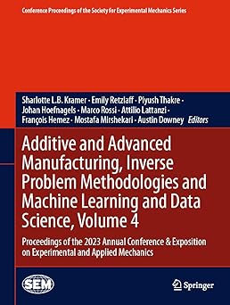 additive and advanced manufacturing inverse problem methodologies and machine learning and data science