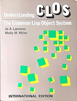 understanding clos the common lisp object system 1st edition jo lawless ,molly miller 1555580645,