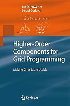 higher order components for grid programming making grids more usable 1st edition jan da 1/4nnweber ,sergei