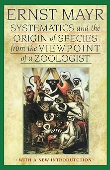 systematics and the origin of species from the viewpoint of a zoologist with a new introduction by the author