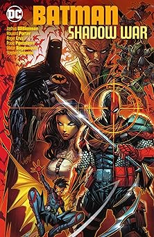 batman shadow war 1st edition joshua williamson ,howard porter ,roger cruz ,paolo pantalena ,viktor