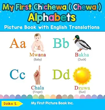 my first chichewa alphabets picture book with english translations bilingual early learning and easy teaching