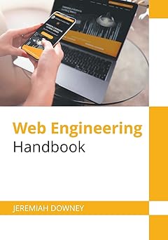 web engineering handbook 1st edition jeremiah downey 1647280338, 978-1647280338