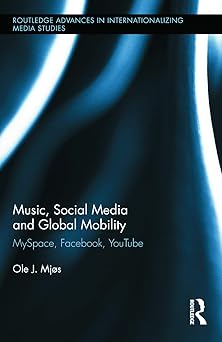 music social media and global mobility 1st edition ole mjos 0415716209, 978-0415716208
