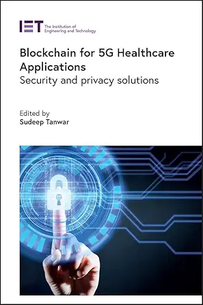 blockchain for 5g healthcare applications security and privacy solutions 1st edition sudeep tanwar