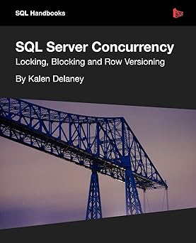 sql server concurrency 1st edition kalen delaney 1906434913, 978-1906434915