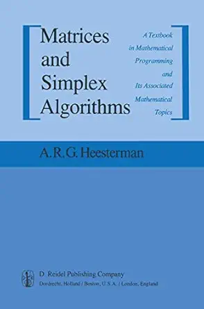 matrices and simplex algorithms a textbook in mathematical programming and its associated mathematical topics