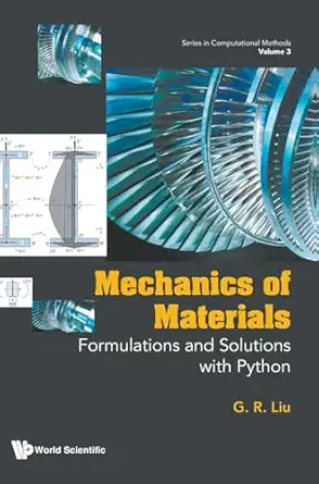 series in computational methods volume 3 mechanics of materials formulations and solutions with python 1st