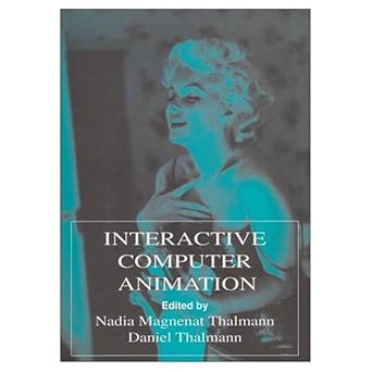 interactive computer animation 1st edition nadia magnenat thalmann ,daniel thalmann 013518309x, 978-0135183090