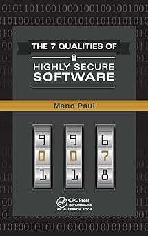 the 7 qualities of highly secure software 1st edition mano paul 1439814465, 978-1439814468