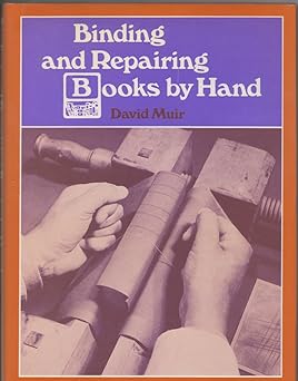 binding and repairing books by hand 1st edition david muir 0668045418, 978-0668045414