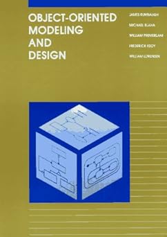 object oriented modeling and design 1st edition james r rumbaugh ,michael r blaha ,william lorensen