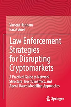 law enforcement strategies for disrupting cryptomarkets a practical guide to network structure trust dynamics