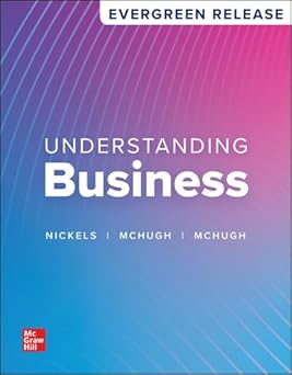 understanding business 2024 release/evergreen release 1st edition jim mchugh and susan mchugh william nickels