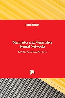 memristor and memristive neural networks 1st edition alex james 9535139479, 978-9535139478