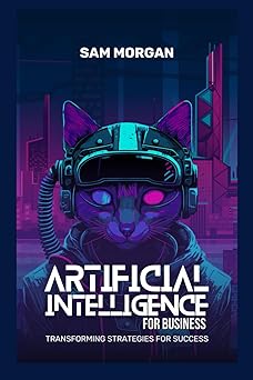 artificial intelligence for business transforming strategies for success 1st edition sam morgan ,librihouse