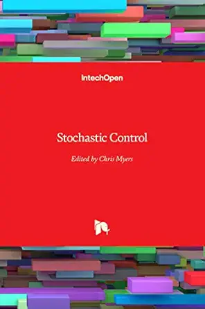 stochastic control 1st edition chris myers 9533071214, 978-9533071213