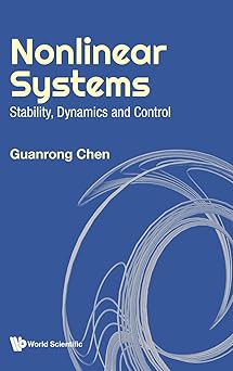 nonlinear systems stability dynamics and control 1st edition guanrong chen 9811278989, 978-9811278983