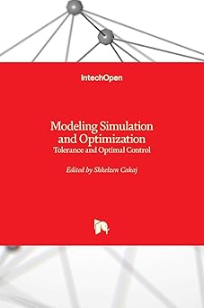 modeling simulation and optimization tolerance and optimal control 1st edition shkelzen cakaj 9533070560,