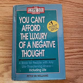 you cant afford the luxury of a negative thought 1st edition peter mcwilliams 0931580579, 978-0931580574