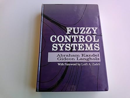 fuzzy control systems 1st edition abraham kandel ,gideon langholz 0849344964, 978-0849344961