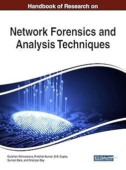 handbook of research on network forensics and analysis techniques 1st edition gulshan shrivastava ,prabhat